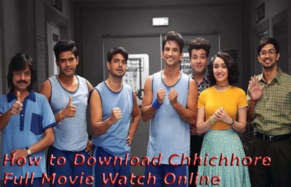 Chhichhore Full Movie Watch Online And Download For Free